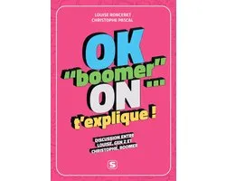 OK boomer, on t'explique : Discussion entre Louise, Gen Z, et Christophe, Boomer