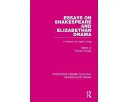 Routledge Library Editions: Renaissance Drama- Essays on Shakespeare and Elizabethan Drama