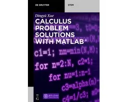 De Gruyter STEM- Calculus Problem Solutions with MATLAB®
