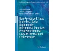 Ius Gentium: Comparative Perspectives on Law and Justice118- Non-Recognized States in the Post-Soviet Region under International Trade Law, Private International Law and International Civil Procedure