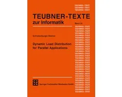 Teubner Texte zur Informatik24- Dynamic Load Distribution for Parallel Applications