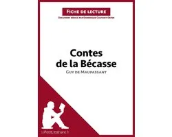 Fiche de lecture - Contes de la Bécasse de Guy de Maupassant (Fiche de lecture)