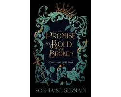 The Compelling Fates Saga-A Promise so Bold And Broken