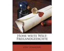 Hohe weite Welt: Freilandgedichte