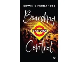 Boarding Bandra Central
