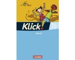 Klick! Musik 1./2. Schuljahr. Schülerbuch. Westliche Bundesländer