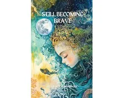 Still Becoming Brave