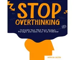Stop Overthinking