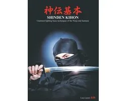 Shinden kihon. Unarmed fighting basic techniques of the ninja and samurai