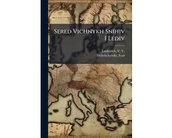 Sered Vichnykh Snïhiv I Lediv