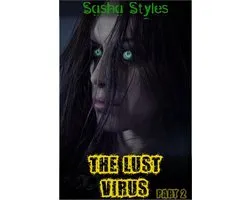 Infected 2 - The Lust Virus (Part 2)