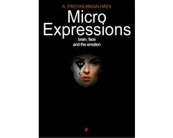 Academic and Science Series - Micro Expressions: Brain, Face and the Emotion