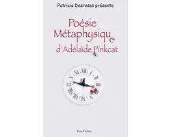 Poésie Métaphysique d'Adélaïde Pinkcat