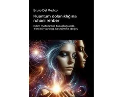 Kuantum dolanıklığına ruhani rehber.