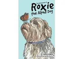 The Adventures of Roxie the Alpha Dog
