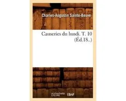 Litterature- Causeries Du Lundi. T. 10 (Éd.18..)