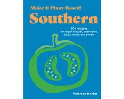 Make It Plant-Based! Cookbooks - Make It Plant-Based! Southern