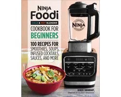Ninja® Foodi™ Cold & Hot Blender Cookbook For Beginners