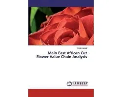 Main East African Cut Flower Value Chain Analysis