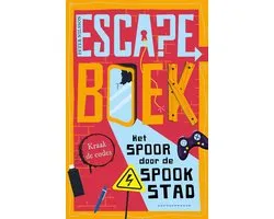 Escape boek 3 - Het spoor door de spookstad