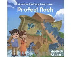 Adam en Firdaous leren over Profeet Noeh