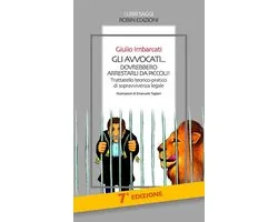 Gli avvocati... dovrebbero arrestarli da piccoli!