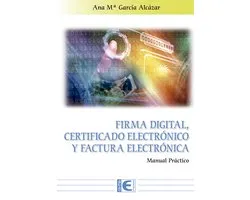 Firma Digital, Certificado Electrónico y Factura Electrónica