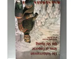 Subterranean Army of Emperor Qin Shi Huang