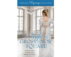 Timeless Regency Collection - A Night in Grosvenor Square