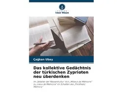 Das kollektive Gedächtnis der türkischen Zyprioten neu überdenken