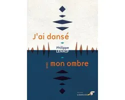 J'ai dansé avec mon ombre