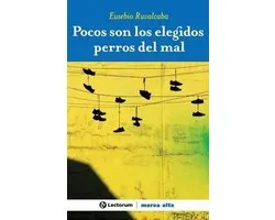 Pocos son los elegidos perros del mal