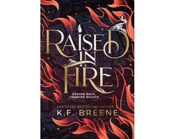 Demon Days, Vampire Nights- Raised in Fire (Demon Days, Vampire Nights, Book 2)