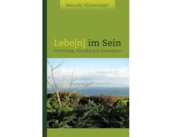 Lebe(n) im Sein