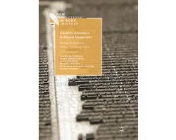 New Directions in Book History- Scholarly Adventures in Digital Humanities
