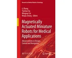 Research on Medical Robotics Technology- Magnetically Actuated Miniature Robots for Medical Applications