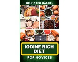 Iodine Rich Diet for Novices