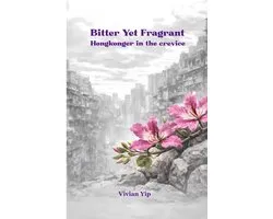Bitter Yet Fragrant - Hongkonger In the crevice