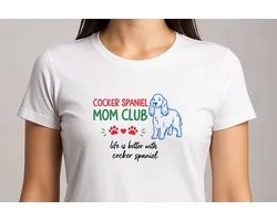 Cocker Spaniel Mom Club - T Shirt - Cute - Sarcastic - GoodVibes - Funny - Gift - Cadeau - Sarcastisch - schattig - lief - feelgood - Hond