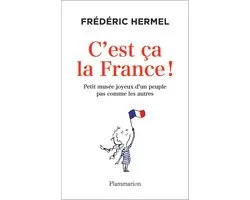 Documents, témoignages et essais d’actualité - C’est ça la France !