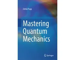 Mastering Quantum Mechanics