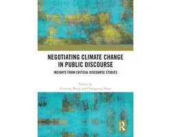 Negotiating Climate Change in Public Discourse