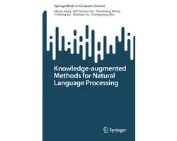 SpringerBriefs in Computer Science- Knowledge-augmented Methods for Natural Language Processing