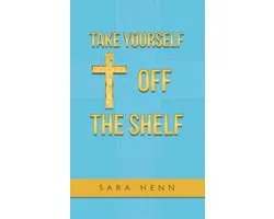 Take Yourself off the Shelf