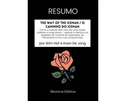 RESUMO - The Way Of The Iceman / O caminho do Iceman: