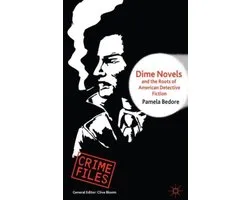 Dime Novels & Roots Of Ameri Detec Fic