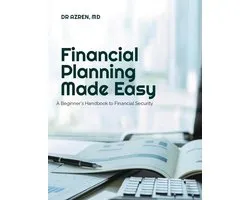 Financial Planning Made Easy: A Beginner's Handbook to Financial Security