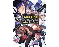 Mapping: The Trash-Tier Skill That Got Me Into a Top-Tier Party 5 - Mapping: The Trash-Tier Skill That Got Me Into a Top-Tier Party: Volume 5