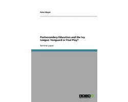 Postsecondary Education and the Ivy League