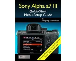 Sony Alpha a7 III Menu Setup Guide